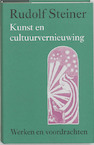 Kunst en cultuurvernieuwing - Rudolf Steiner (ISBN 9789060385364)
