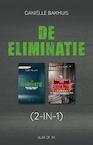 De eliminatie (2-in-1) (e-Book) - Daniëlle Bakhuis (ISBN 9789000379385)