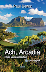 Ach, Arcadia (e-Book) - Paul Dentz (ISBN 9789464242980)