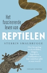 Het fascinerende leven van reptielen - Sterrin Smalbrugge (ISBN 9789464040548)