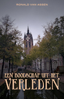 Een boodschap uit het verleden (e-Book) - Ronald van Assen (ISBN 9789493233805)
