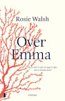 Over Emma (e-Book) - Rosie Walsh (ISBN 9789402318272)