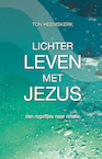 Lichter leven met Jezus (e-Book) - Ton Heemskerk (ISBN 9789490489878)
