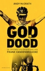 God is dood - Andy McGrath (ISBN 9789492159656)
