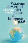 Waarom de wereld niet naar de knoppen gaat - Maarten Boudry (ISBN 9789044650921)