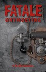 Fatale ontmoeting - Lisanne Stokreef, Karel Bedert, Roan Botman, Alexander Olbrechts (ISBN 9789493266339)