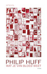 Wat je van bloed weet (e-Book) - Philip Huff (ISBN 9789044650525)