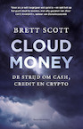 Cloudmoney - Brett Scott (ISBN 9789047013099)
