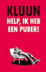 Help, ik heb een puber! (e-Book) - Kluun (ISBN 9789083157634)
