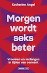 Morgen wordt seks beter - Katherine Angel (ISBN 9789464561234)
