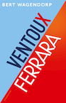 Ventoux en Ferrara (e-Book) - Bert Wagendorp (ISBN 9789493304482)