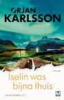 Iselin was bijna thuis (e-Book) - Ørjan Karlsson (ISBN 9789460687044)