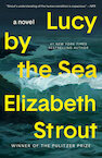 Lucy by the Sea - Elizabeth Strout (ISBN 9780593446089)