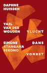 Vlucht/Dans/Vondst (e-Book) - Simone Atangana Bekono, Daphne Huisden, Yael van der Wouden (ISBN 9789493320420)