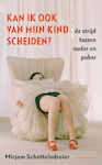 Kan ik ook van mijn kind scheiden? (e-Book) | Mirjam Schöttelndreier (ISBN 9789460231629)