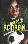 Geboren om te scoren (e-Book) - Jonas Boets (ISBN 9789460412196)