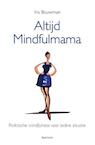 Altijd mindfulmama (e-Book) - Iris Bouwman (ISBN 9789049107451)