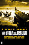 Van D-day tot Berlijn - Stephen E Ambrose (ISBN 9789022562222)