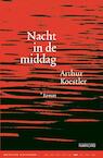 Nacht in de middag - Arthur Koestler (ISBN 9789081662802)