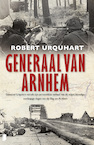 Generaal van Arnhem (e-Book) - Robert Urquhart (ISBN 9789460234996)