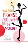Waarom Franse vrouwen niet dik worden (e-Book) - Mireille Guiliano (ISBN 9789044969566)