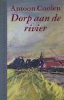 Dorp aan de rivier (e-Book) - Antoon Coolen (ISBN 9789038895802)