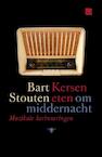 Kersen eten om middernacht (e-Book) - Bart Stouten (ISBN 9789460422645)