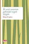 Ik weet waarom gekooide vogels zingen (e-Book) - Maya Angelou (ISBN 9789044530698)