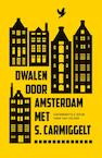 Dwalen door Amsterdam met S. Carmiggelt (e-Book) - Simon Carmiggelt (ISBN 9789029592178)