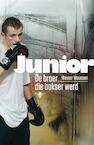 Junior. De broer die bokser werd (e-Book) - Wouter Woussen (ISBN 9789460422768)