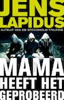 Mama heeft het geprobeerd (e-Book) - Jens Lapidus (ISBN 9789044971965)