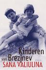 Kinderen van Brezjnev (e-Book) - Sana Valiulina (ISBN 9789044626414)