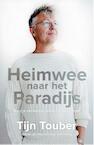 Heimwee naar het Paradijs - Tijn Touber (ISBN 9789400506527)