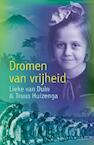 Dromen van vrijheid (e-Book) - Lieke van Duin, Truus Huizenga (ISBN 9789025868277)