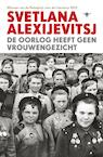 De oorlog heeft geen vrouwengezicht (e-Book) - Svetlana Alexijevitsj (ISBN 9789023499046)