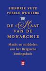 De maat van de monarchie (e-Book) - Hendrik Vuye, Veerle Wouters (ISBN 9789460014475)