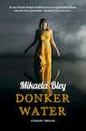 Donker water (e-Book) - Mikaela Bley (ISBN 9789044975925)