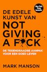 De edele kunst van not giving a f*ck (e-Book) - Mark Manson (ISBN 9789044976496)