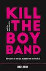 Kill the Boy Band (e-Book) - Goldy Moldavsky (ISBN 9789025872489)