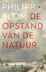 De opstand van de natuur (e-Book) - Philipp Blom (ISBN 9789023449089)