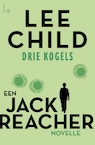 Drie kogels - Lee Child (ISBN 9789024579228)
