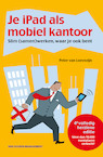 Je iPad als mobiel kantoor (e-Book) - Peter van Loevezijn (ISBN 9789089653680)