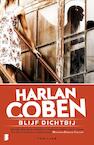 Blijf dichtbij - Harlan Coben (ISBN 9789022580721)