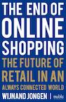 The End of Online Shopping - Wijnand Jongen (ISBN 9789492790002)