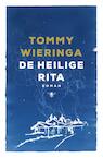 De heilige Rita (e-Book) - Tommy Wieringa (ISBN 9789023464471)
