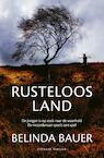 Rusteloos land - Belinda Bauer (ISBN 9789044932010)