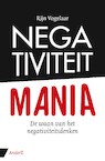 Negativiteit Mania (e-Book) - Rijn Vogelaar (ISBN 9789462960725)