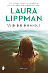 Wie er breekt (e-Book) - Laura Lippman (ISBN 9789402311075)