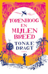 Torenhoog en Mijlenbreed - Tonke Dragt (ISBN 9789025876609)