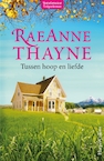 Tussen hoop en liefde - RaeAnne Thayne (ISBN 9789402757217)